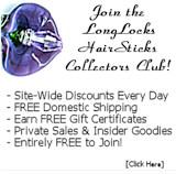 Join the LongLocks HairSticks Collectors Club!