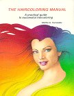 The Haircoloring Manual: A Practical Guide to Successful Haircoloring