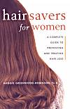 Hair Savers for Women: A Complete Guide to Preventing and Treating Hair Loss