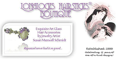 LongLocks HairSticks: Exquisite One-of-a-Kind Art Glass Hair Accessories hand crafted by Jewelry Artist Susan Maxwell Schmidt